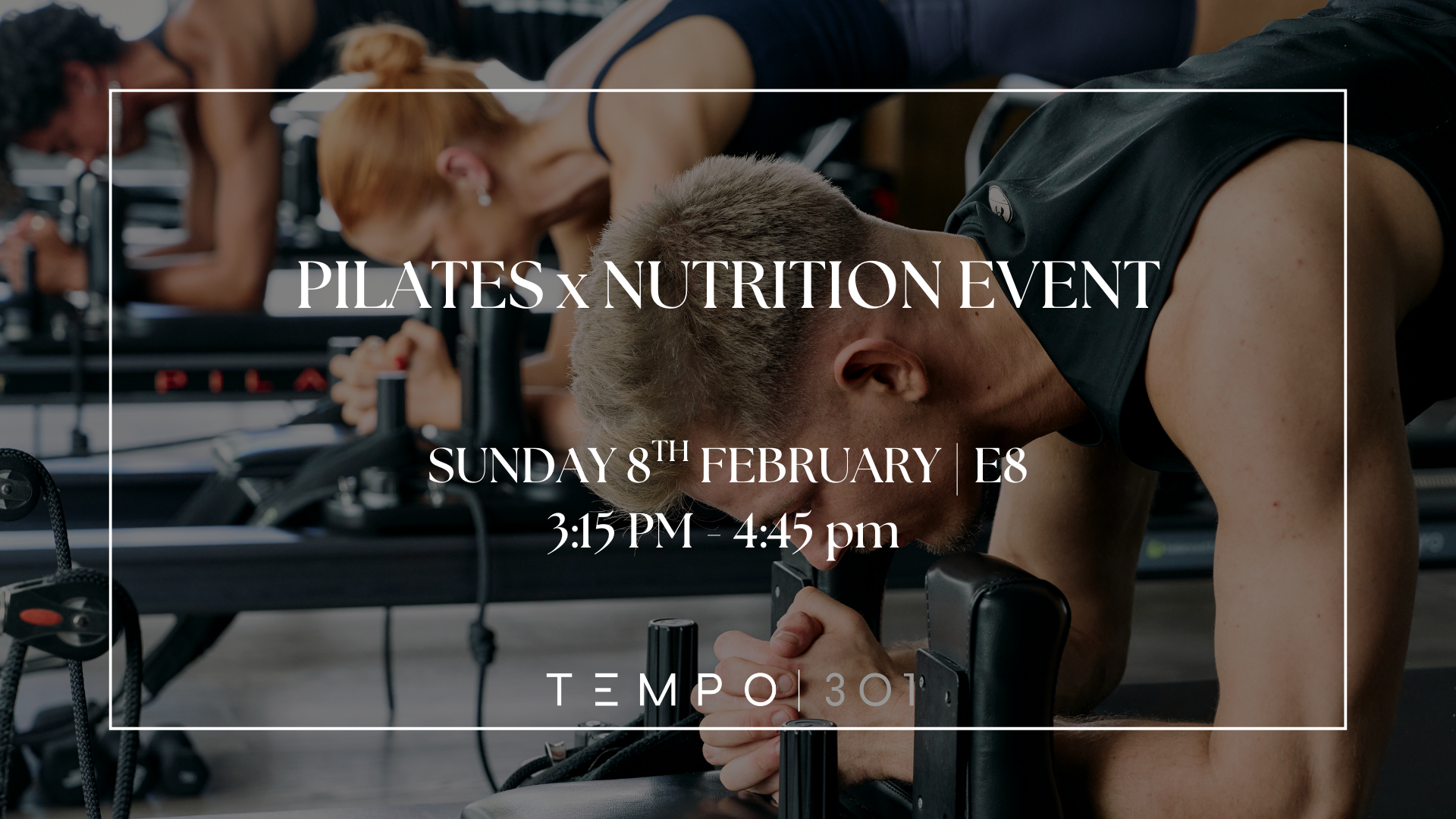 Pilates x Nutrition E8 Event Pilates Nutrition Hackney